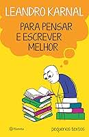 Para pensar e escrever melhor: Pequenos textos