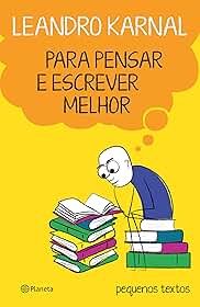 Para pensar e escrever melhor: Pequenos textos
