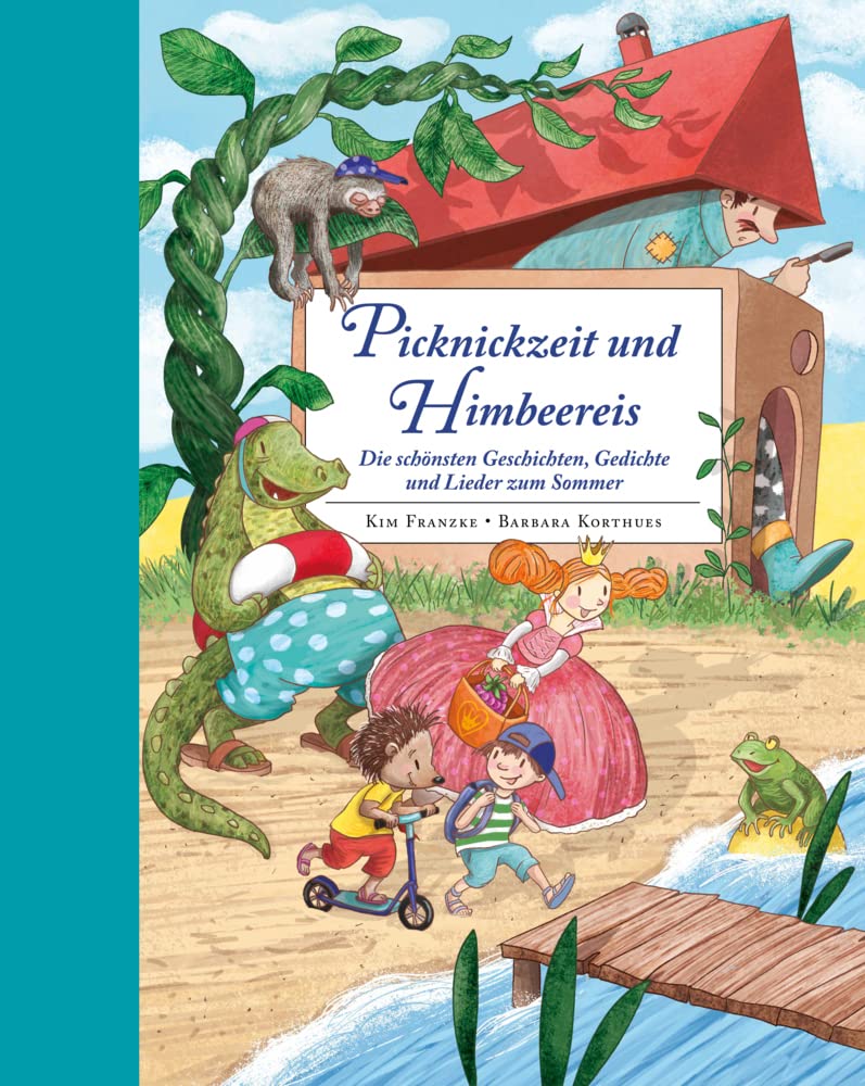 Picknickzeit und Himbeereis: Die schönsten Geschichten, Gedichte und Lieder zum Sommer