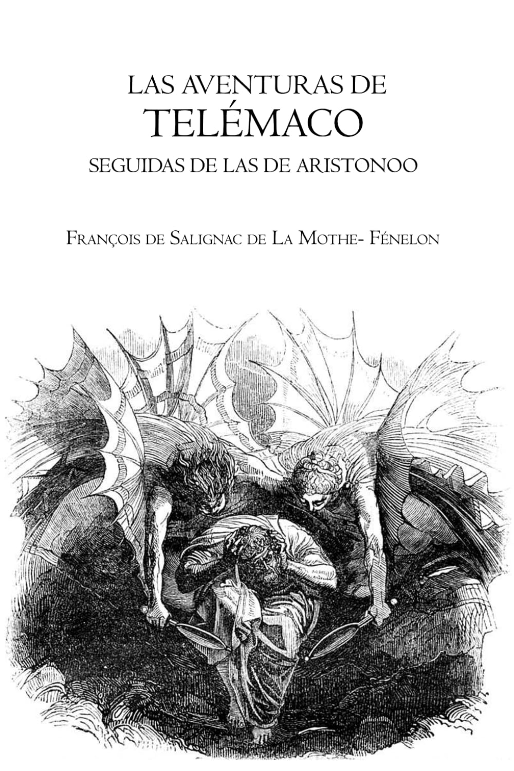 Las aventuras de Telémaco seguidas de las de Aristonoo — Edición ilustrada completa: Clásico de la literatura moral y educativa de Fénelon