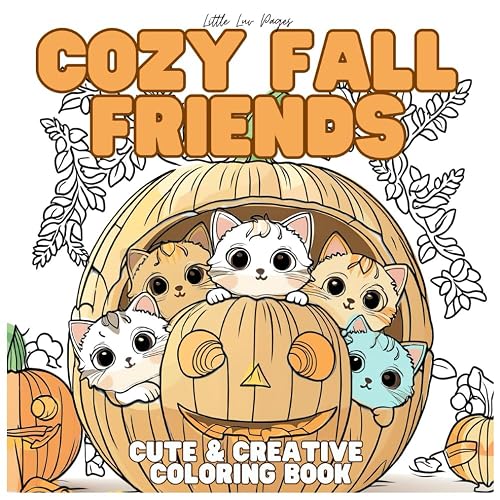 Cozy Fall Friends: Coloring Book for Adults and Teens Featuring Adorable Autumn Creatures in Cozy Moments for Relaxation and Stress Relief (Cute and Creative)