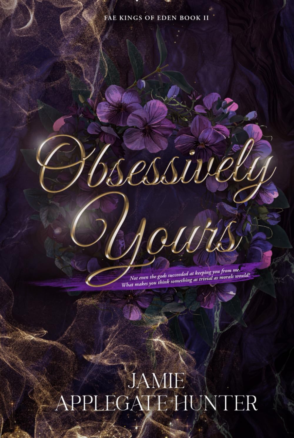 Obsessively Yours: Standalone Fantasy Fated Mates Romance (Fae Kings of Eden)