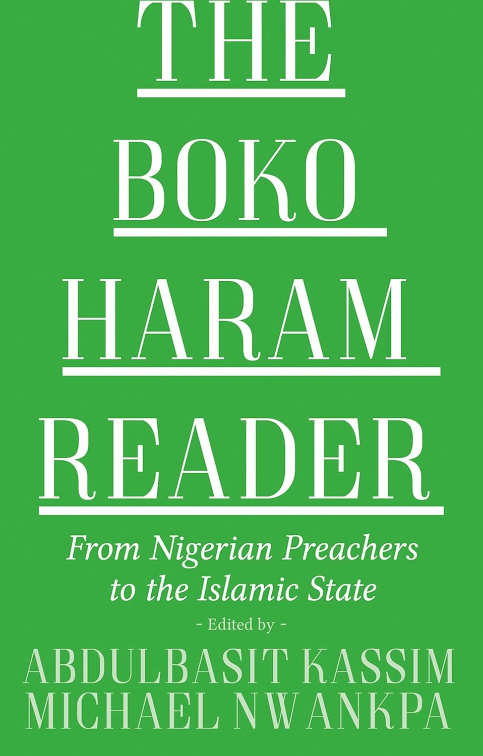 The Boko Haram Reader: From Nigerian Preachers to the Islamic State      Kindle Edition