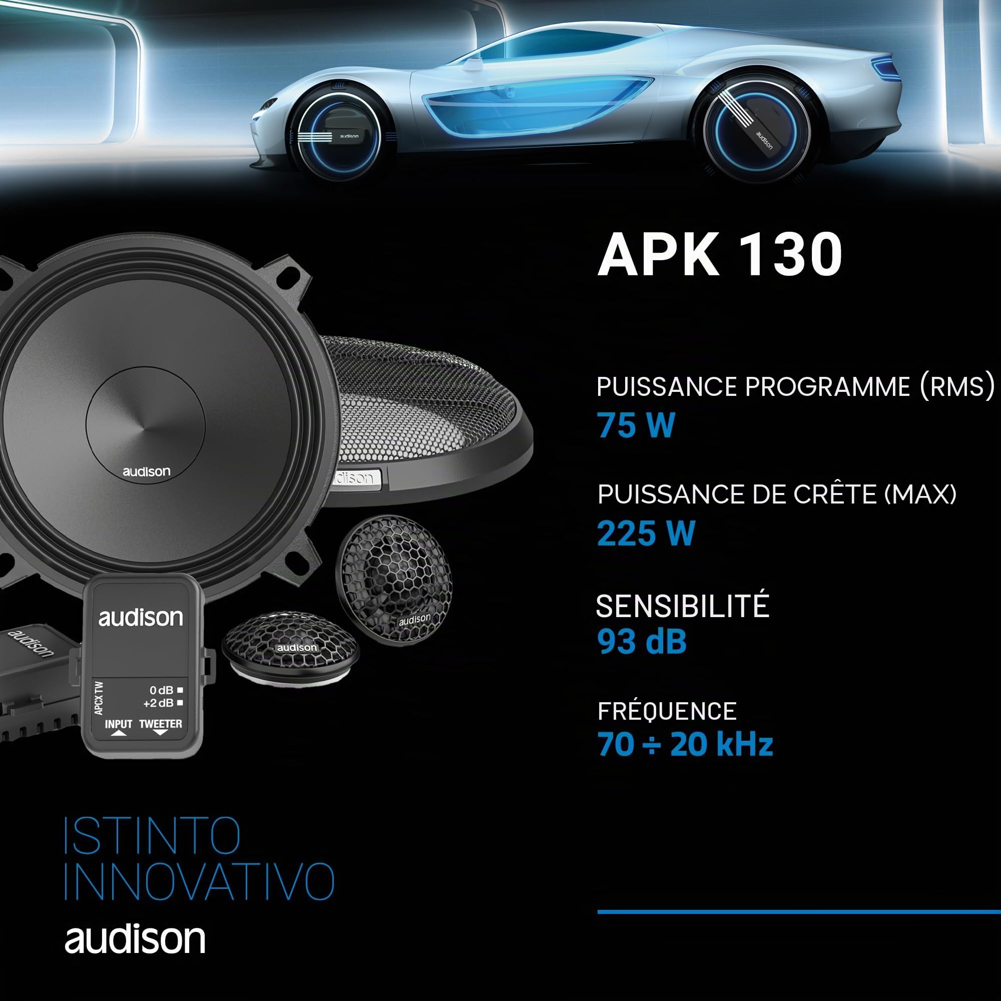 Audison APK 130 kit 2 Voies 130 mm, 225 W | tweeter 26 mm, filtre inclus, 5 pouces, 75 W RMS, 4 Ohm, 93 dB, grilles incluses