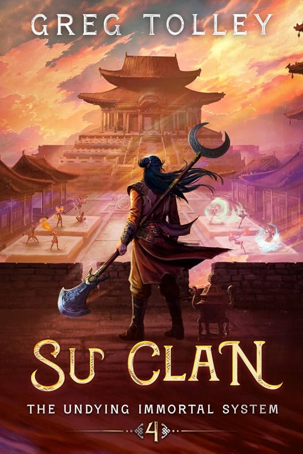 Su Clan: Una Aventura LitRPG (El Sistema Inmortal No Muerto) Libro 4 de 5: El Sistema Inmortal No Muerto | por Greg Tolley | 10 jun 2026