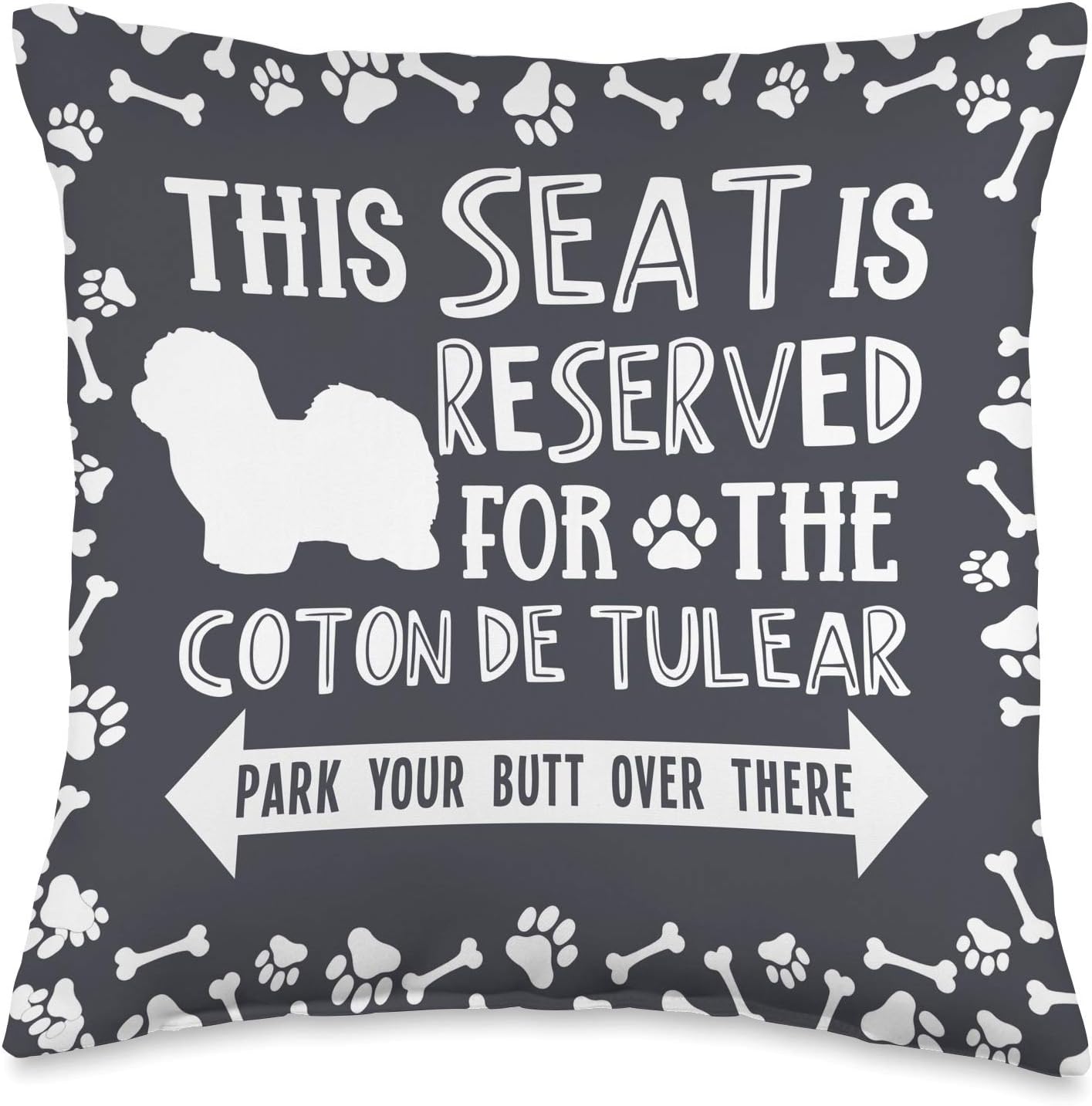 Reserved Coton de Tulear Seat Park There Mom Dad Funny Gift Throw Pillow