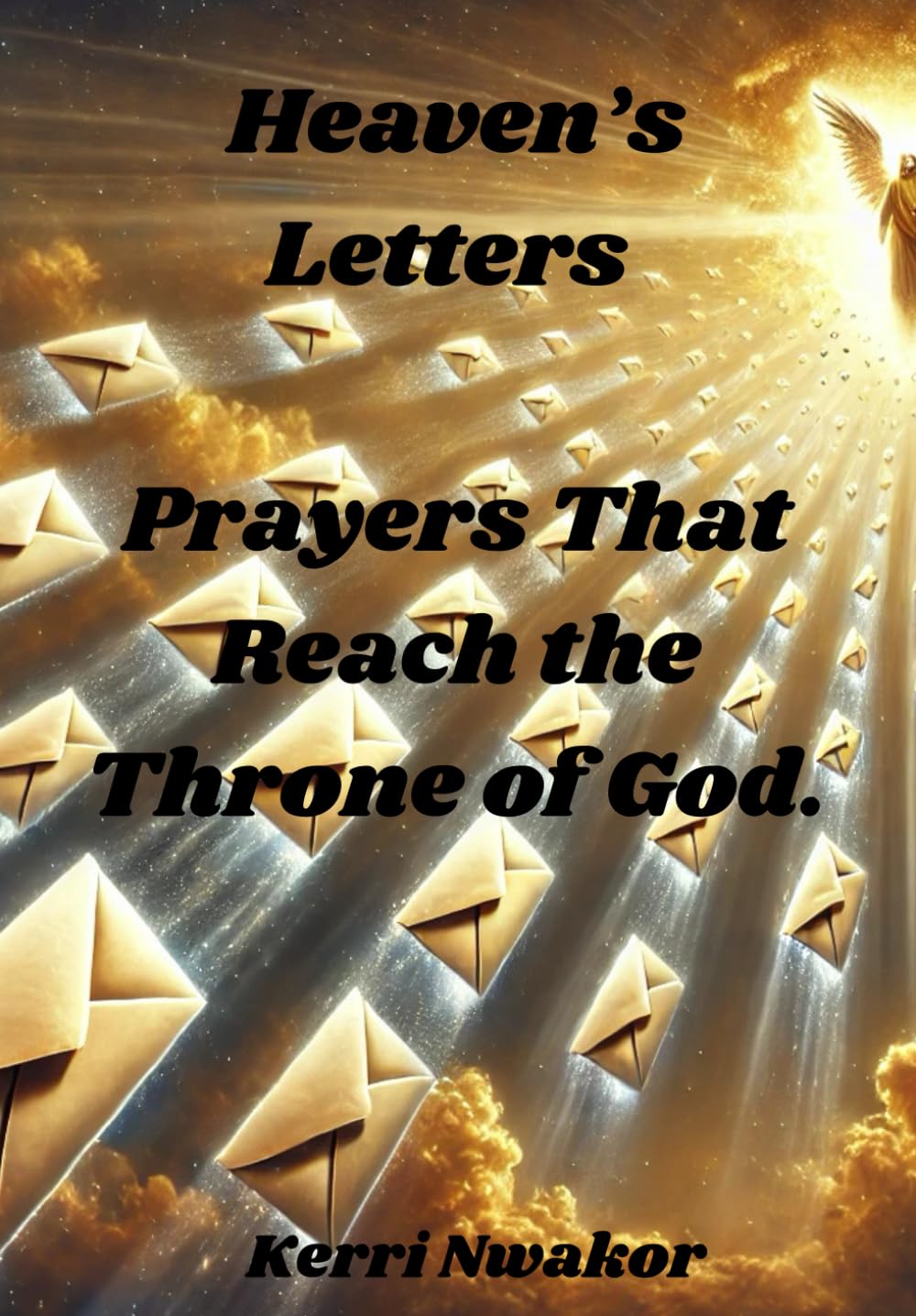 Heaven’s Letters: Prayers That Reach the Throne of God