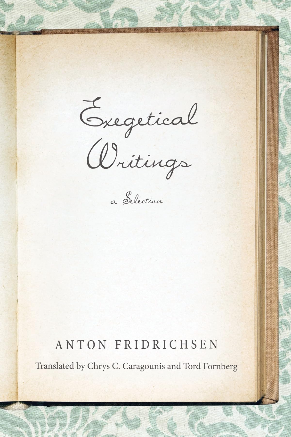 Exegetical Writings: A Selection