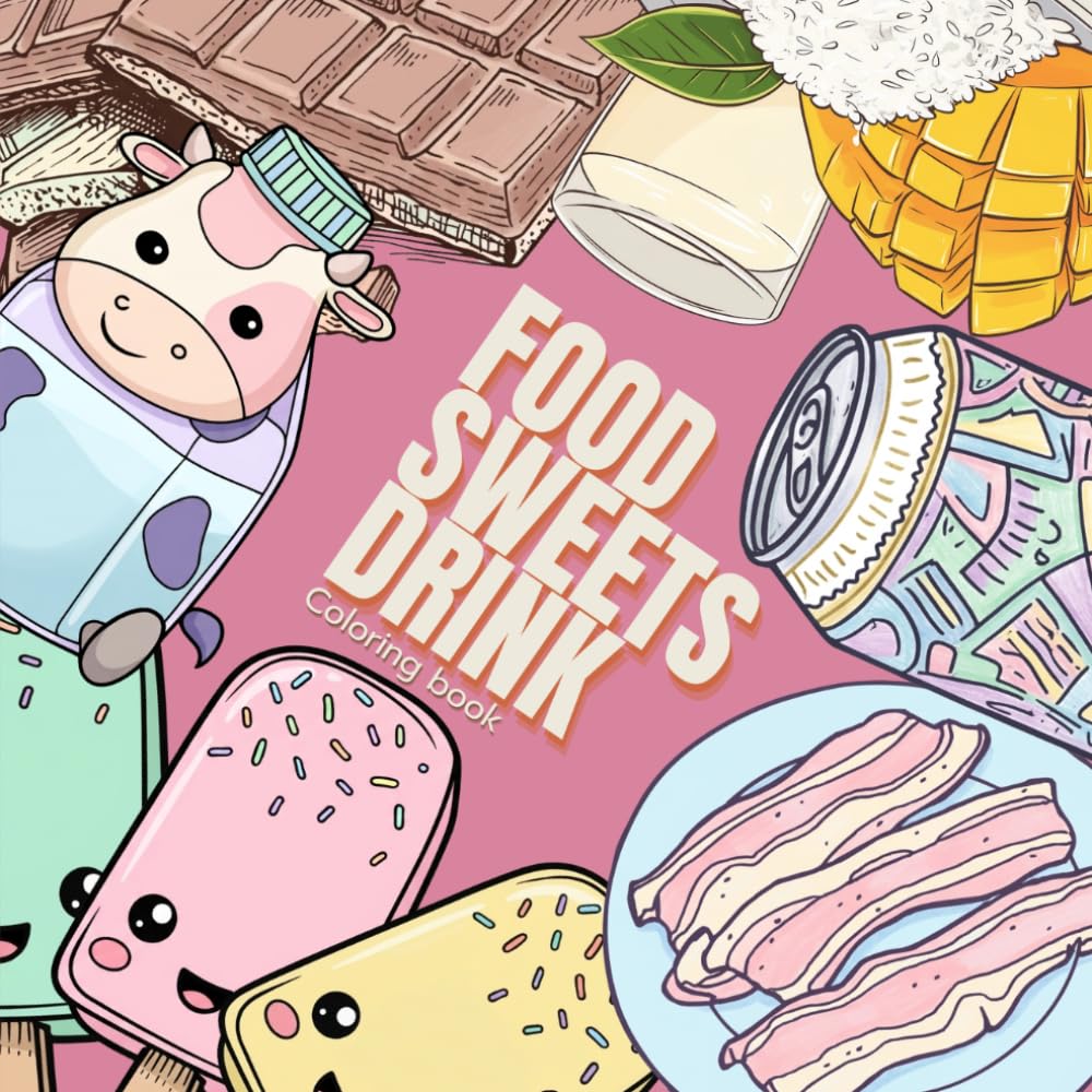 Food・Sweets・Drink Coloring Book: Bold & Easy Designs for Adults and Kids