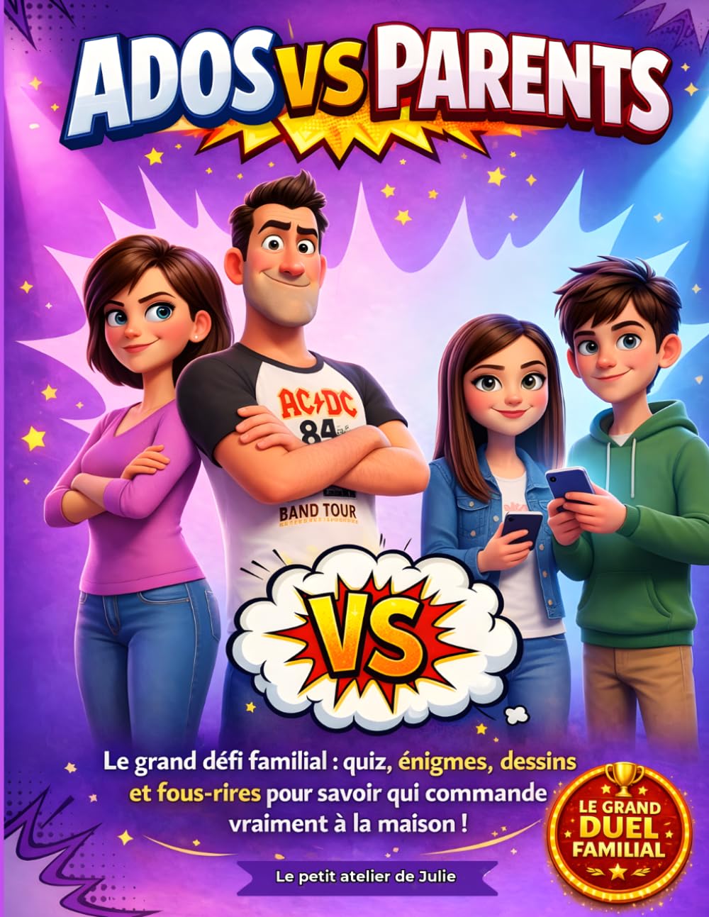ADOS VS PARENTS: Le grand défi familial : quiz, énigmes, jeux, duels, dessins et fous-rires pour savoir qui commande vraiment à la maison !