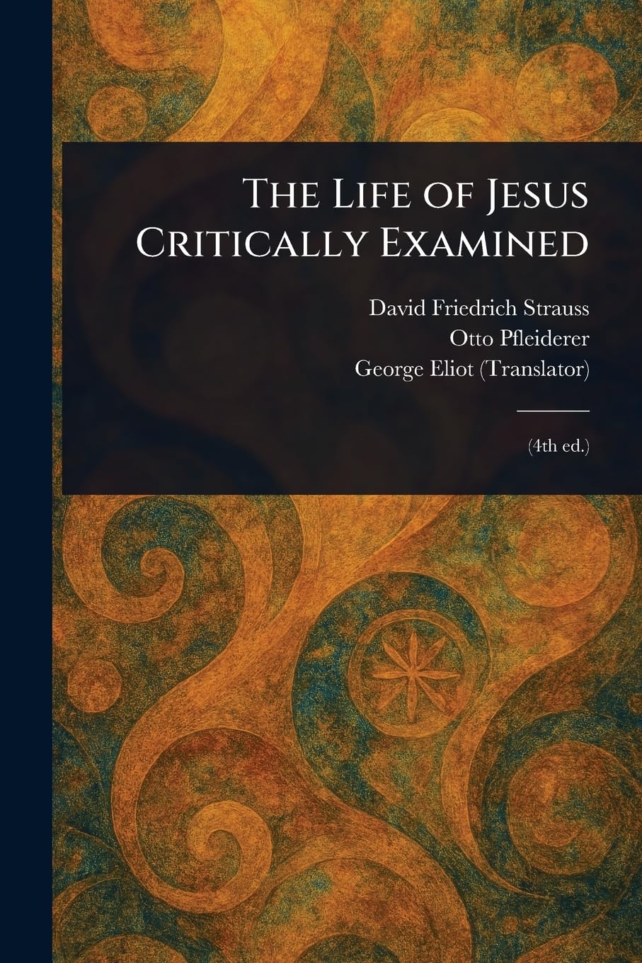 The Life of Jesus Critically Examined