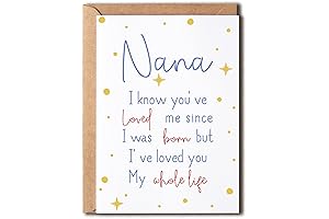 'Nana I Know You've Loved Me Since' Birthday Card for Nana