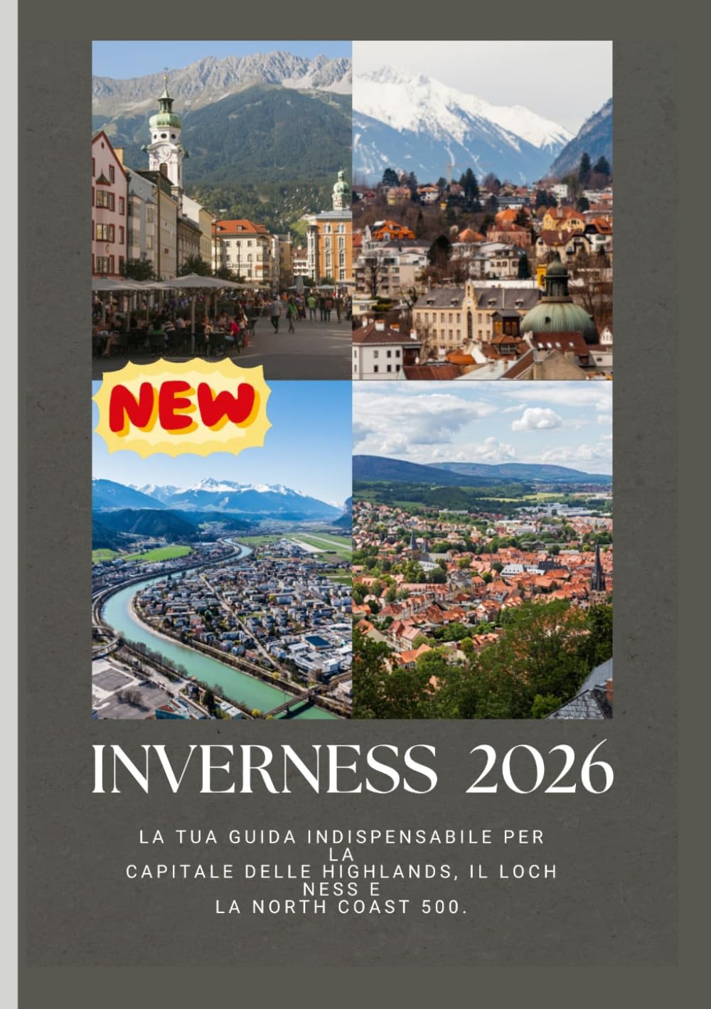 GUIDA TURISTICA DI INVERNESS 2026: La tua guida indispensabile per la capitale delle Highlands, il Loch Ness e la North Coast 500.