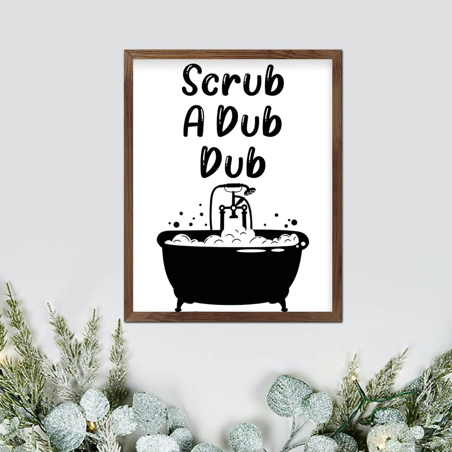 Motivational Quotes Bible Framed Sign for Home Scrub A Dub Dub Wooden Wall Art Wood Framed Wall Hanging Sign Art Decor for Home Office Bedroom 20x16in New Home Housewarming Gift