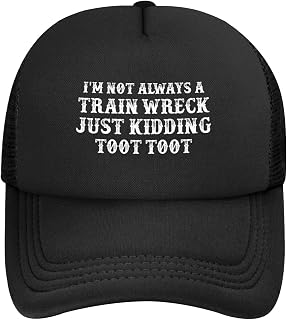 I'm Not Always A Train Wreck Just Kidding Toot Toot Hat Funny Trucker Hats for Men Baseball Caps Funny Gifts