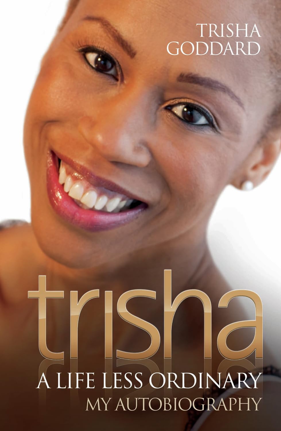 Trisha - A Life Less Ordinary My Autobiography