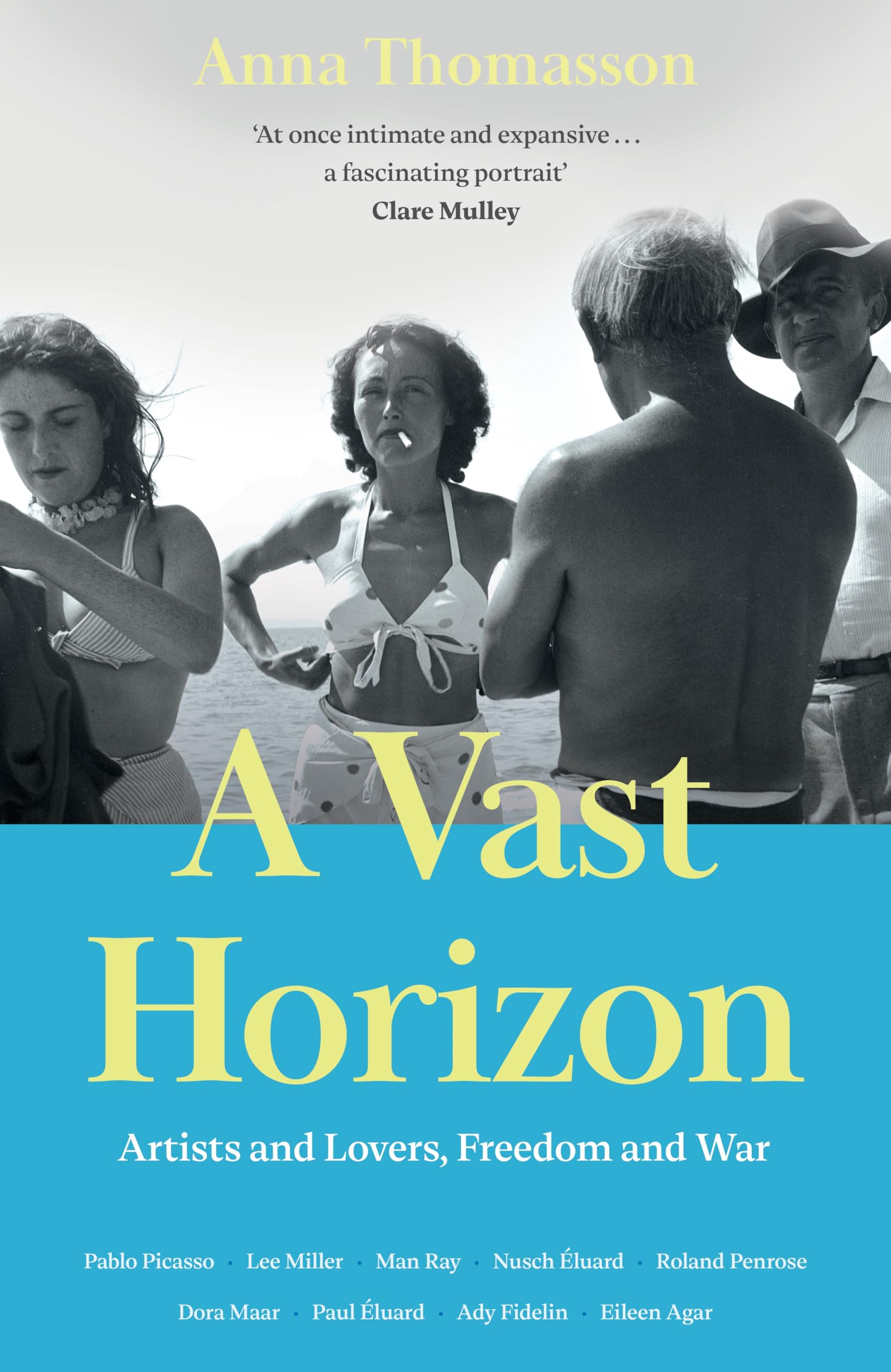A Vast Horizon: Artists and Lovers, Freedom and War by Anna Thomasson