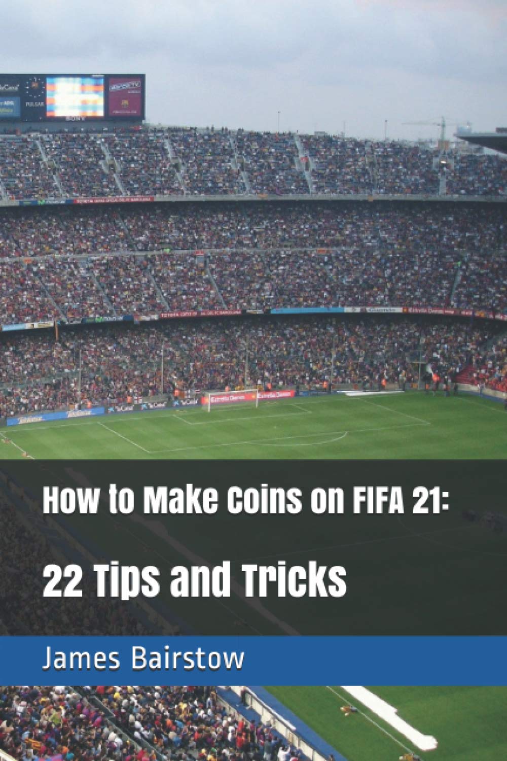 How to Make Coins on FIFA: 22 Tips and Tricks