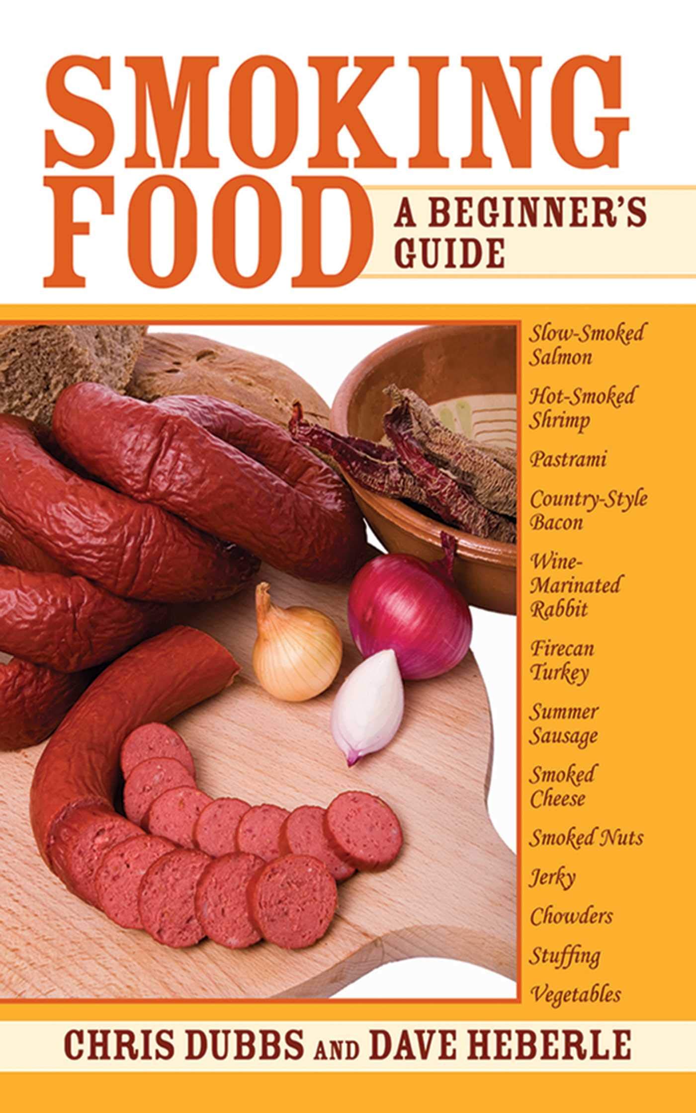 Smoking Food: A Beginner's Guide Paperback – August 17, 2008