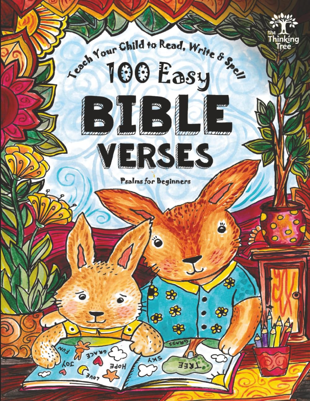 Teach Your Child to Read, Write and Spell: 100 Easy Bible Verses - Psalms (Christian Family Homeschooling)