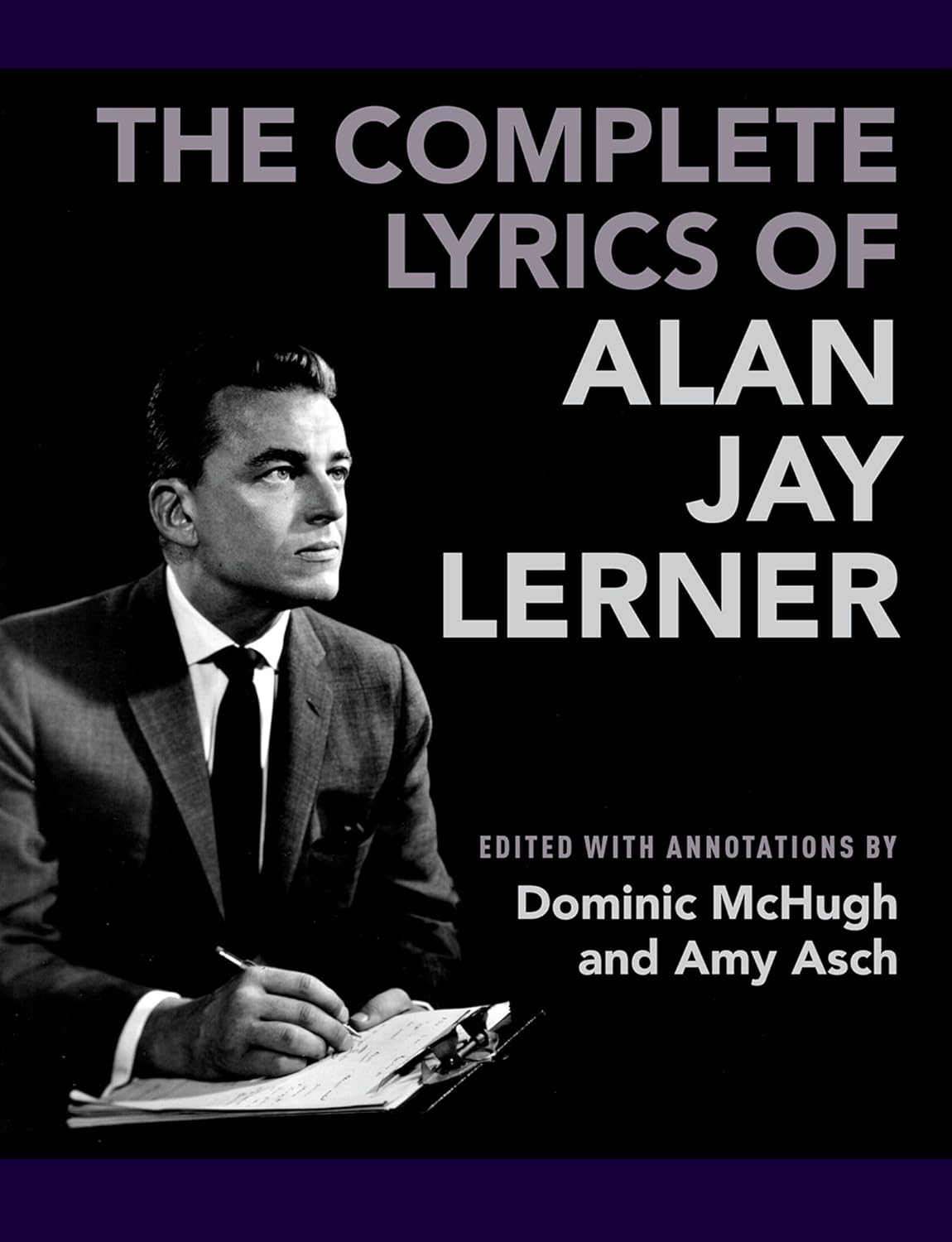 The Complete Lyrics of Alan Jay Lerner      Hardcover – March 1, 2018