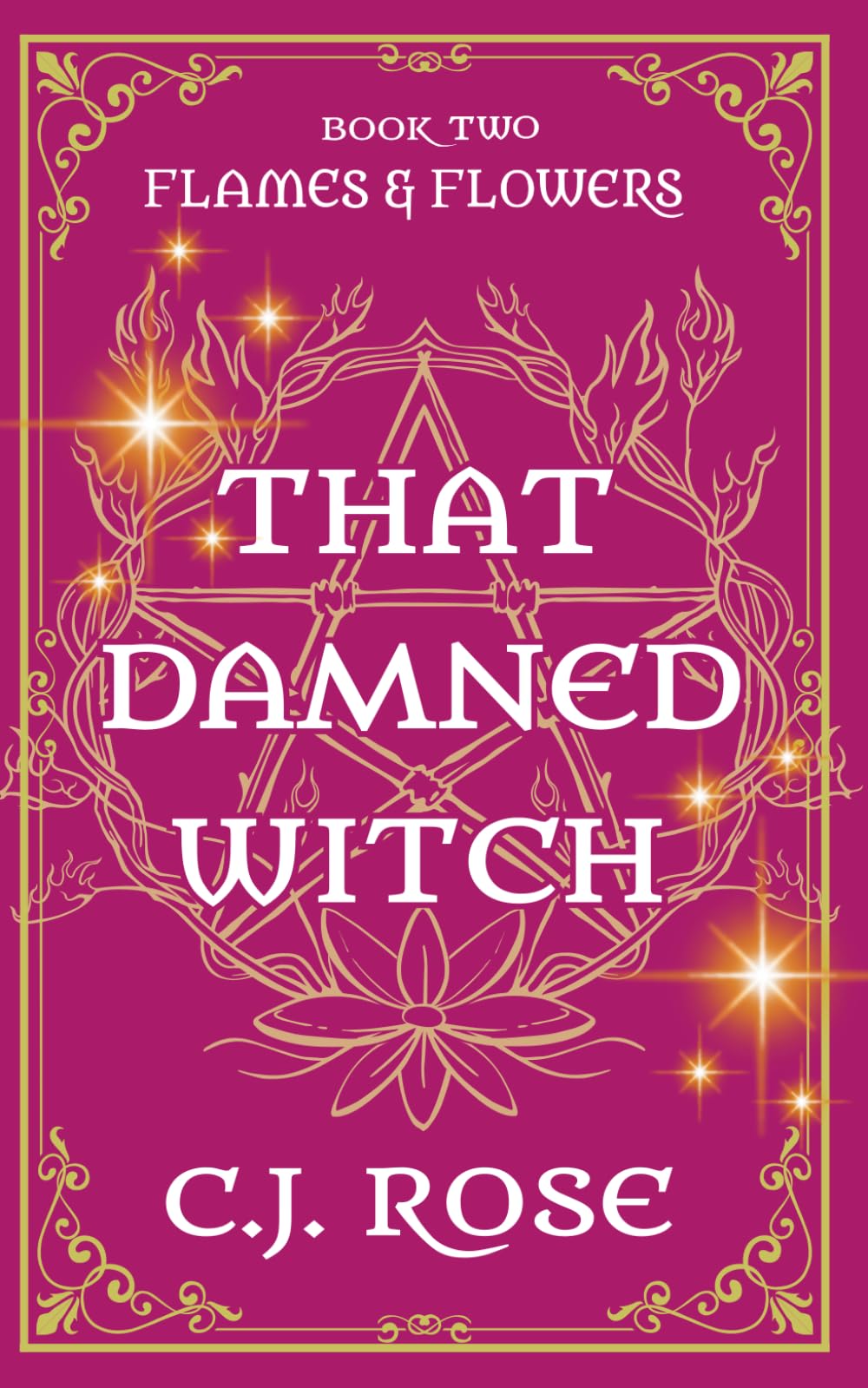 That Damned Witch: Flames and Flowers
