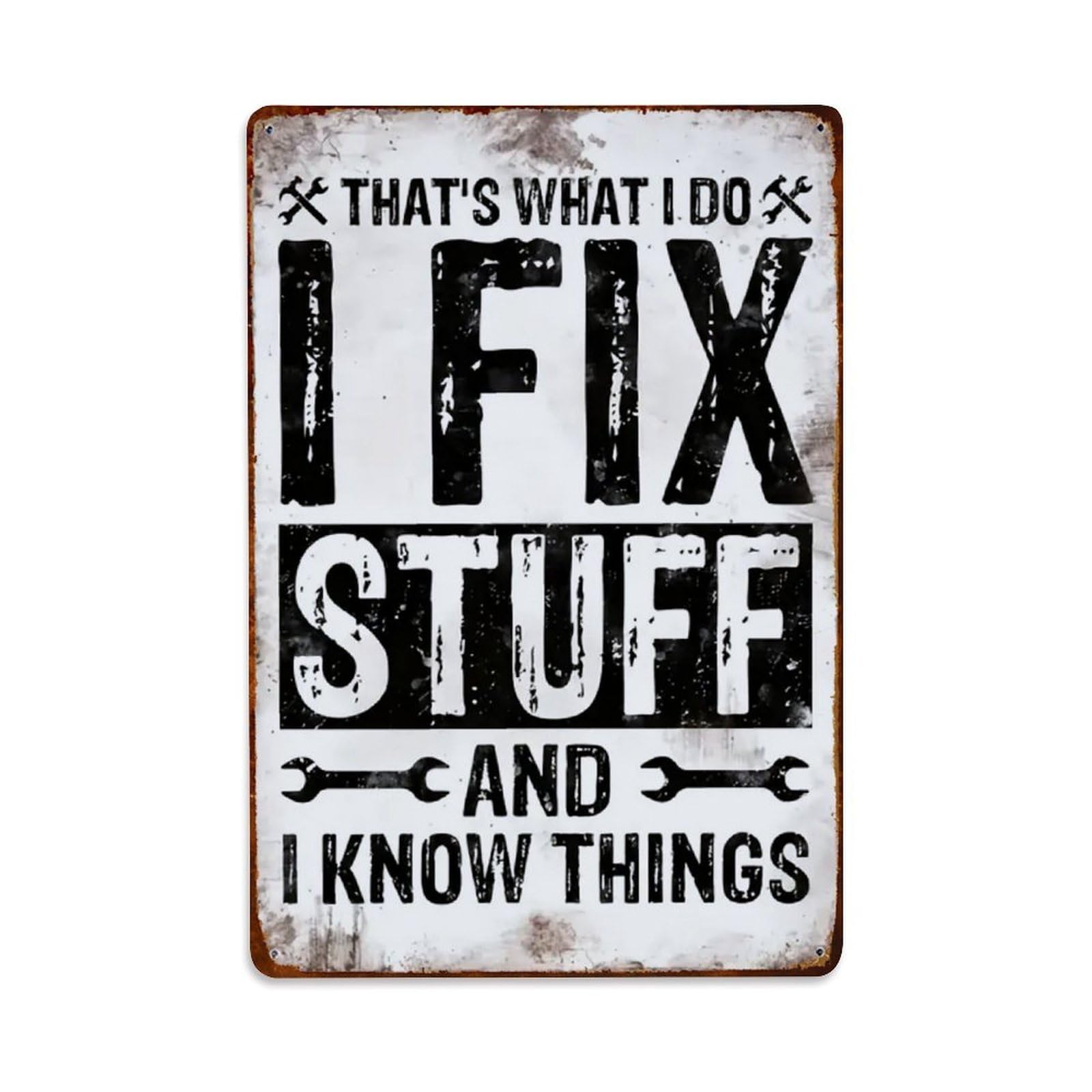 That's What I Do I Fix Stuff & I Know Things Tin Sign Vintage Metal Sign Man Cave Garage Bar Pub Wall Decor Metal Poster 16x12 Inch