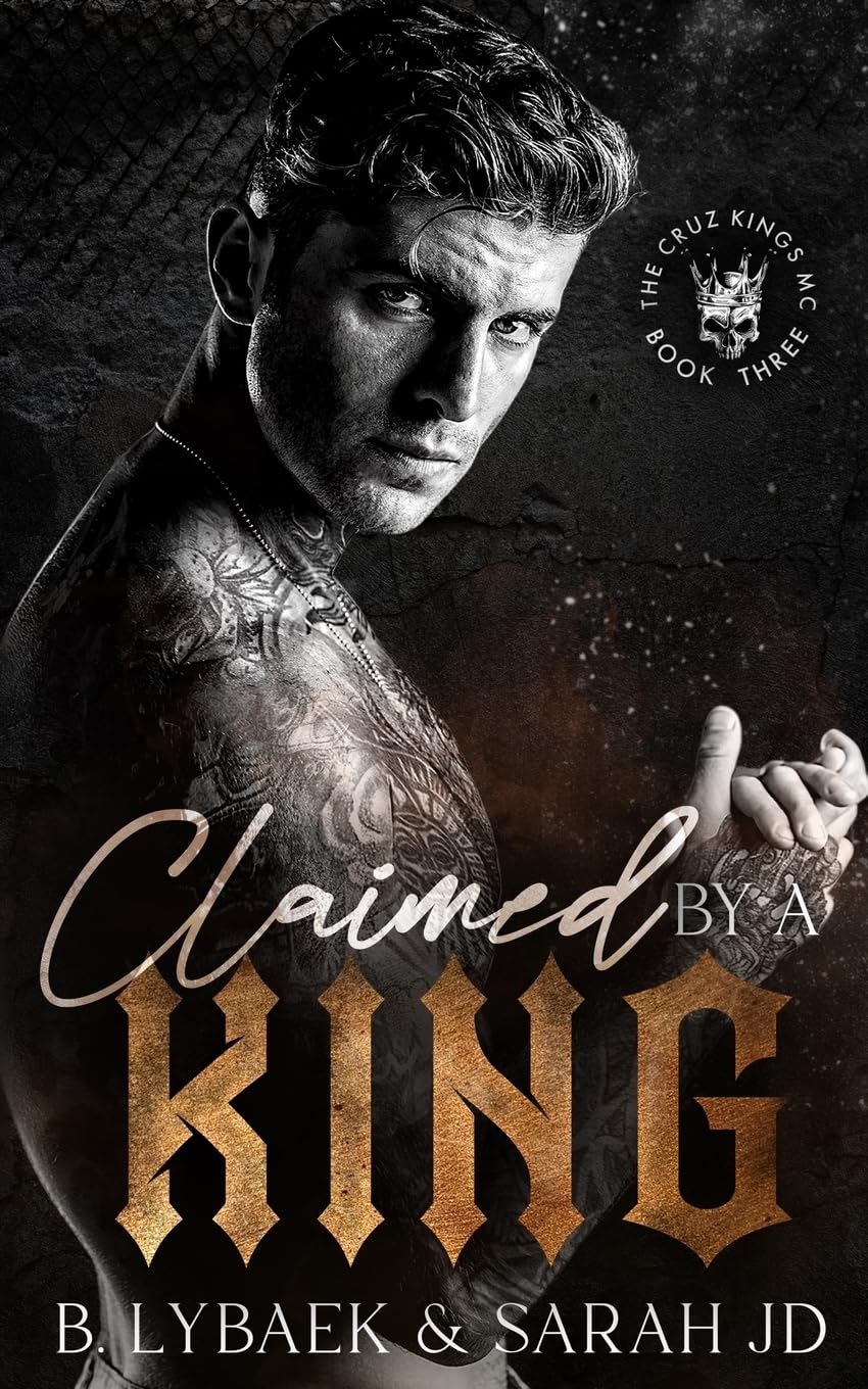 Claimed by a King: A dark MC romance: 3 (The Cruz Kings MC)
