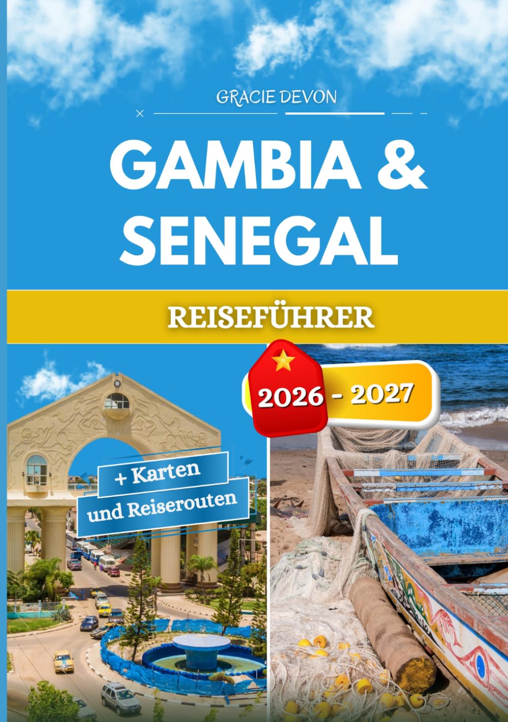 GAMBIA & SENEGAL REISEFÜHRER 2026 – 2027: Zwei Länder, eine gemeinsame Reise.