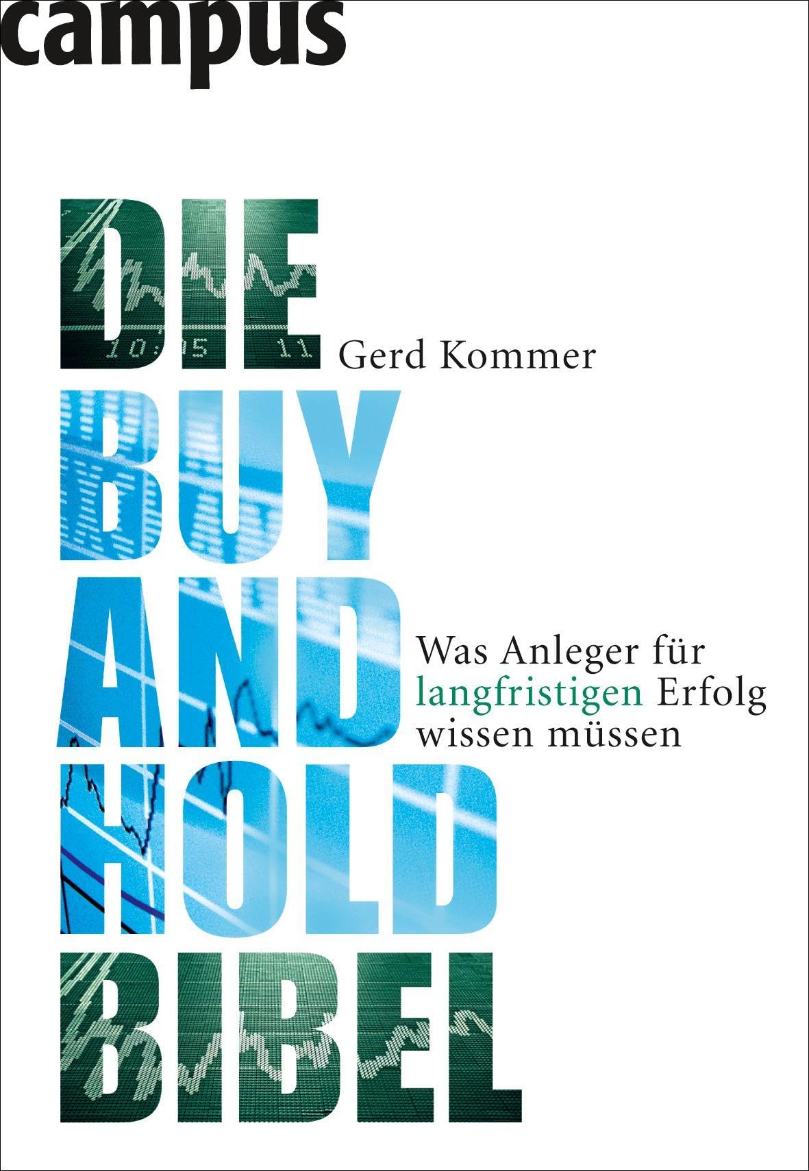 Die Buy-and-Hold-Bibel: Was Anleger für langfristigen Erfolg wissen müssen