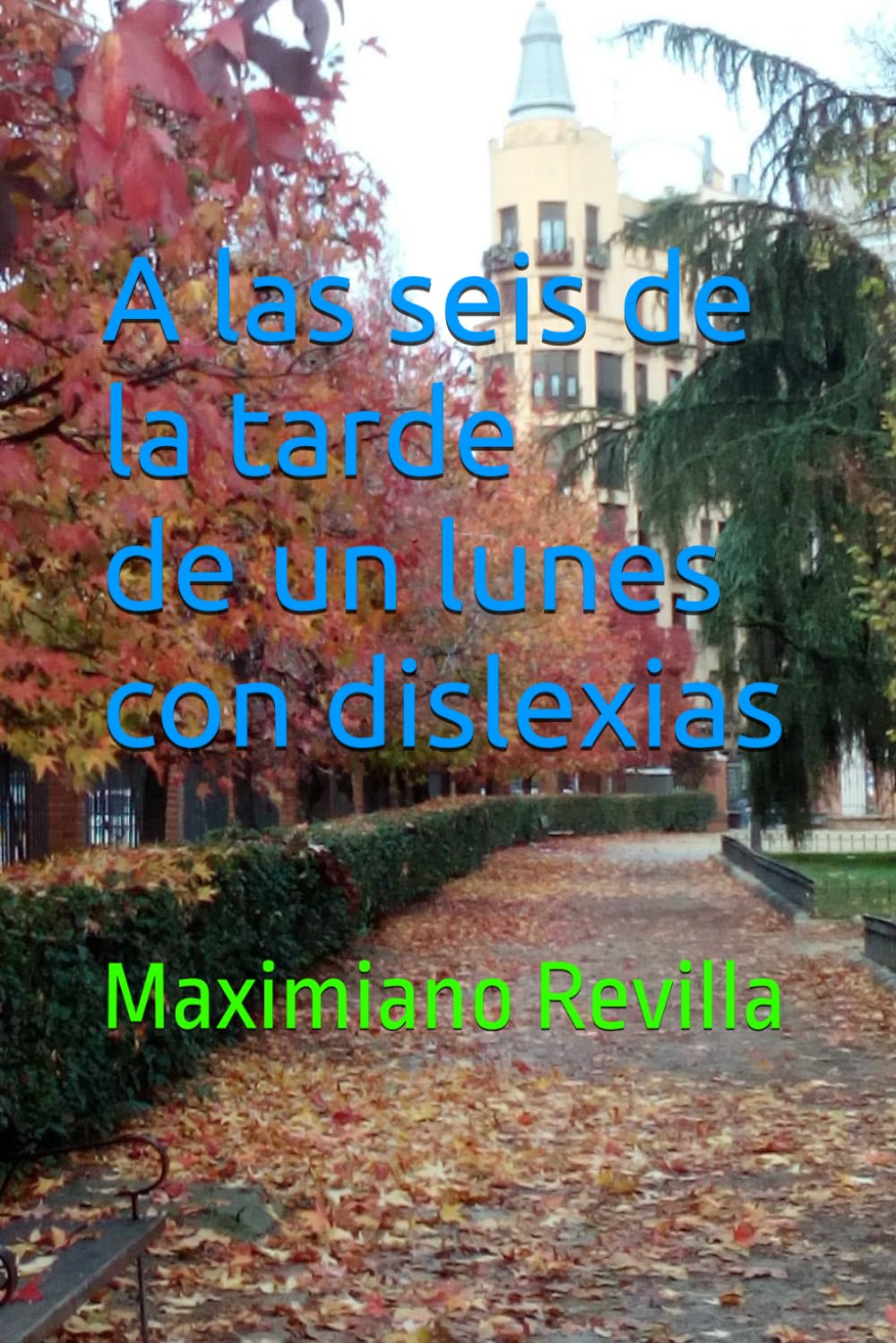 Alas seis de la tarde de un lunes con dixlesias