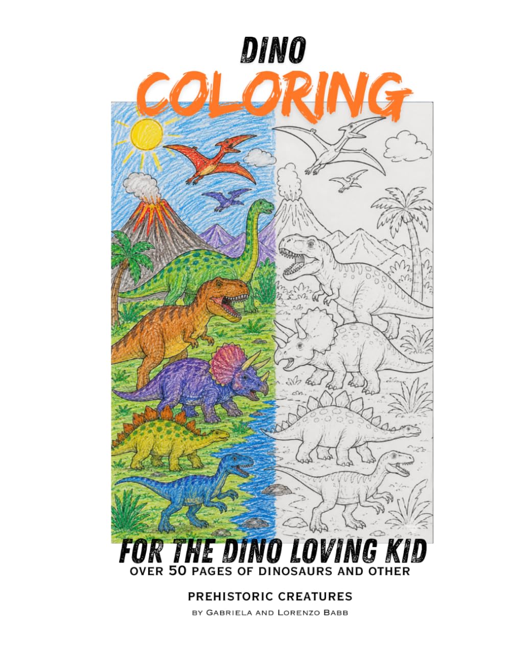 Dino Coloring Book: Over 50 pages of Dinosaurs and other Prehistoric Creatures to color.