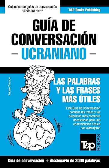Guía De Conversación Español-ucraniano Y Vocabulario Temático De 3000