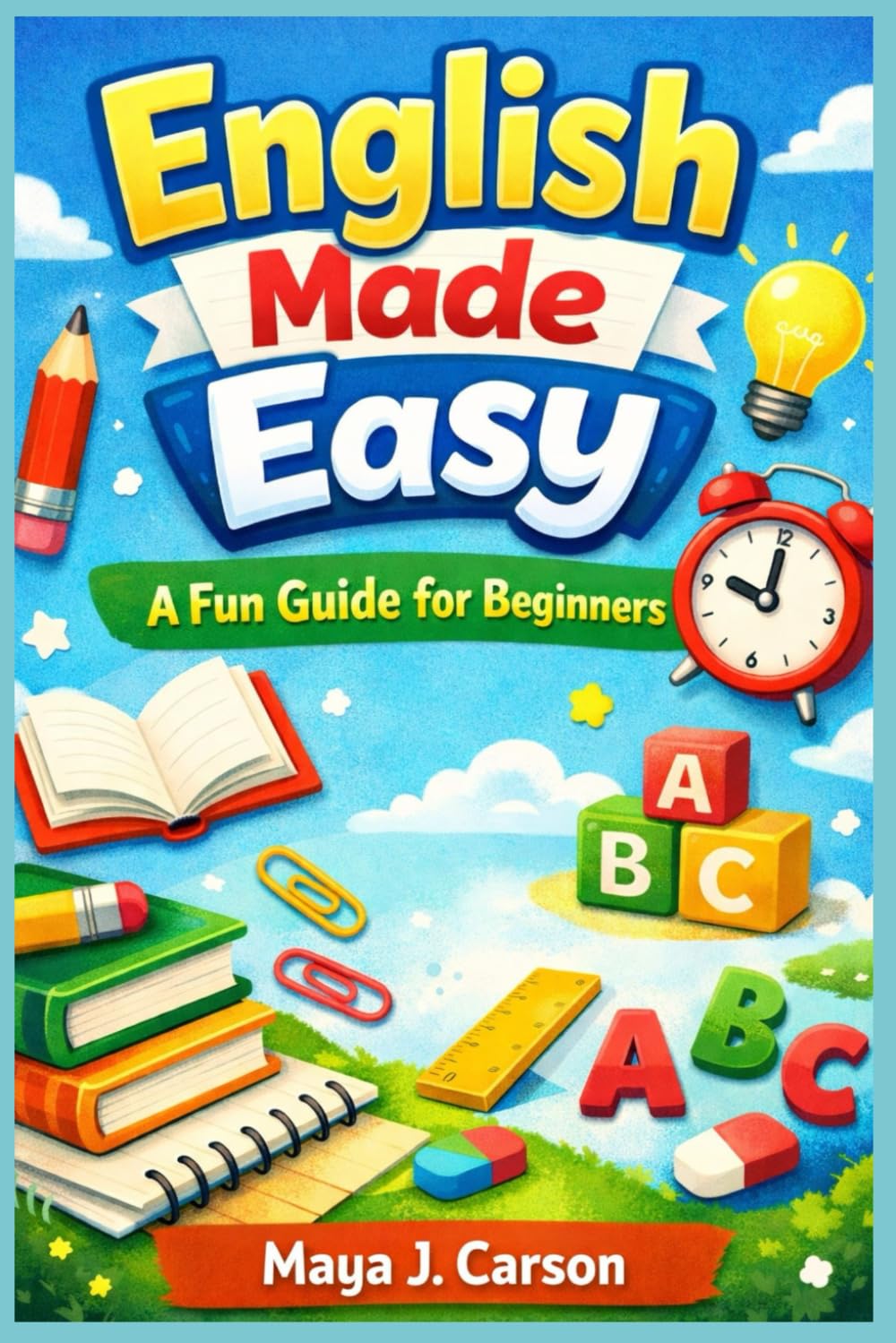 English Made Easy: A Fun Guide for Beginners