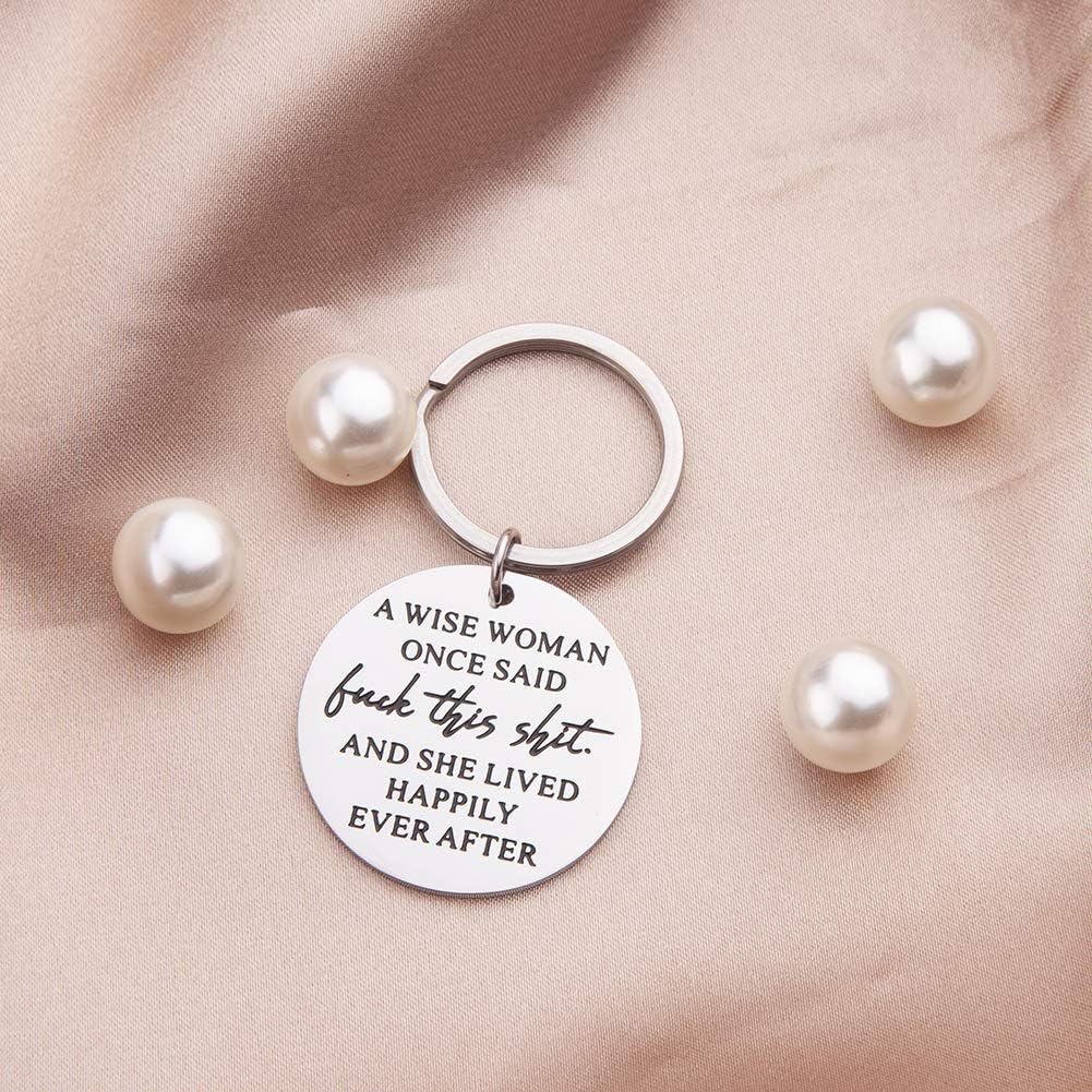 Birthday Funny keychain Gift for Women A Wise Woman Once Said and She Lived Happily Ever After Novelty Gifts Graduation for Sister Girls Her Christmas : Clothing, Shoes & Jewelry