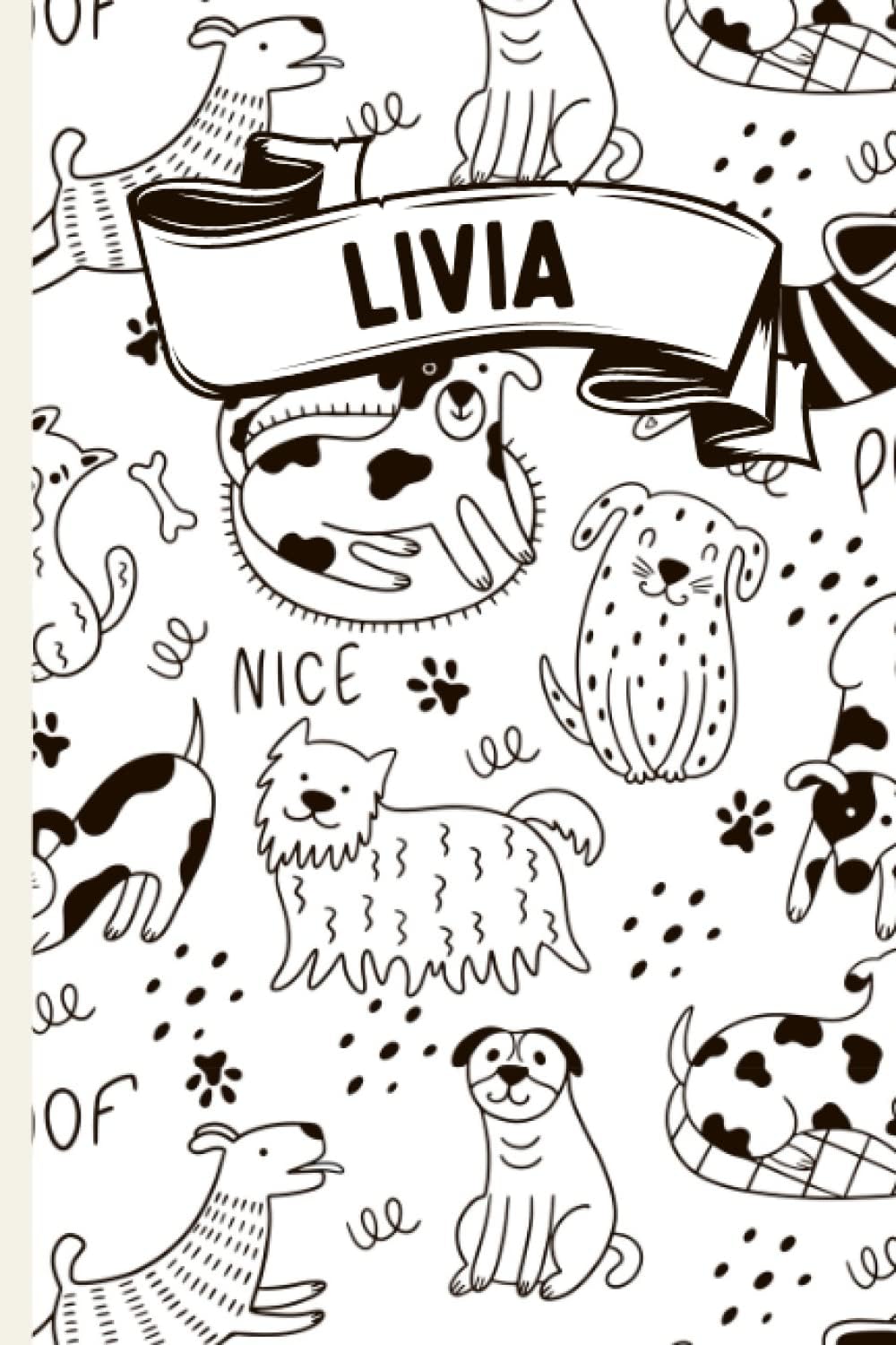 Livia: Personalisierte Livia Hunde Notizbuch | 110 Seiten | 6 x 9 Zoll | Notizbuchgeschenk für Hundeliebhaber | Livia Notizbuch (German Edition)