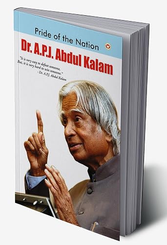 Pride of The Nation : Dr. A.P.J. Abdul Kalam