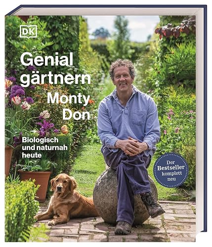 Genial Gärtnern: Biologisch und naturnah heute