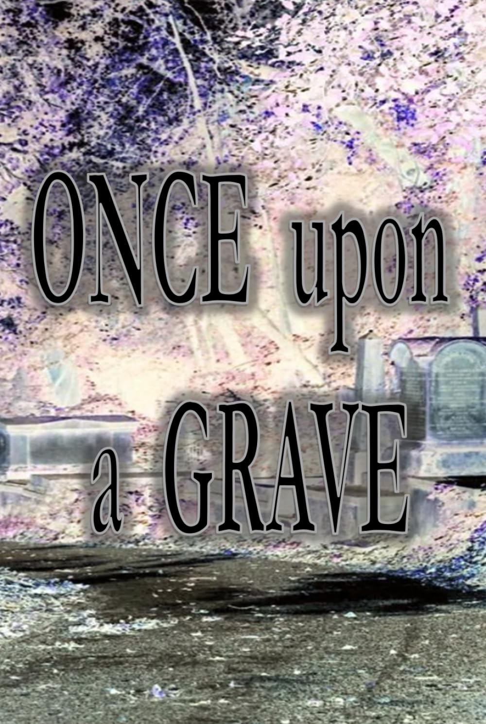 Once upon a Grave