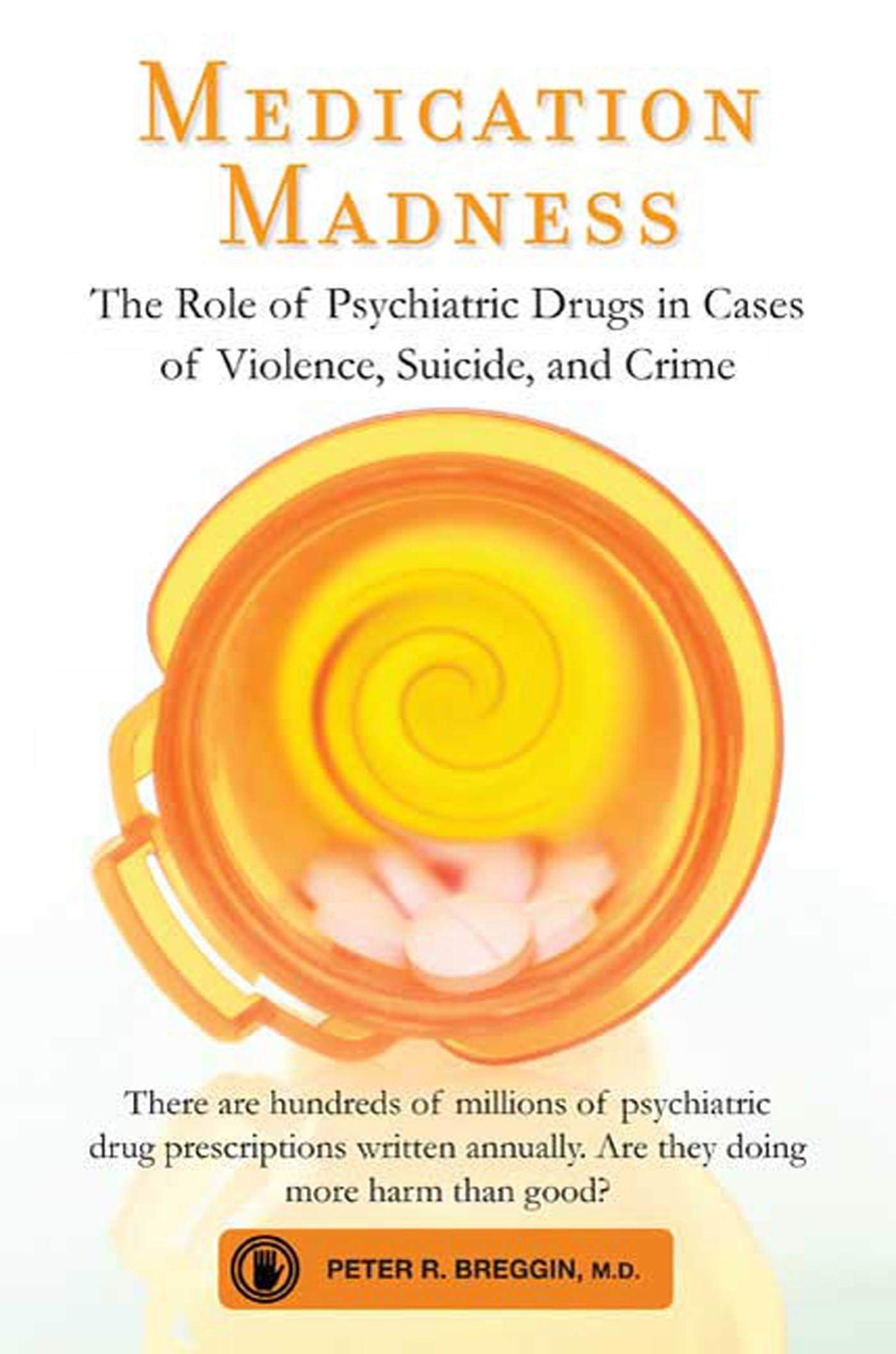 Medication Madness: The Role of Psychiatric Drugs in Cases of Violence, Suicide, and Crime Paperback – Import, 26 May 2009
