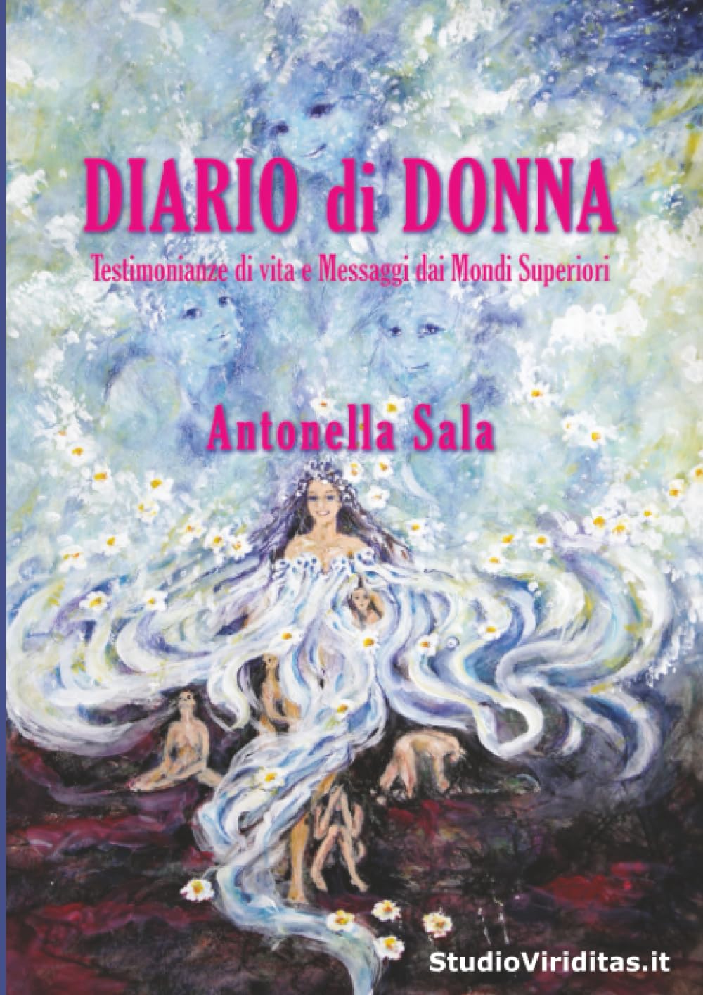 Diario di Donna: Testimonianze di vita e Messaggi dai Mondi Superiori