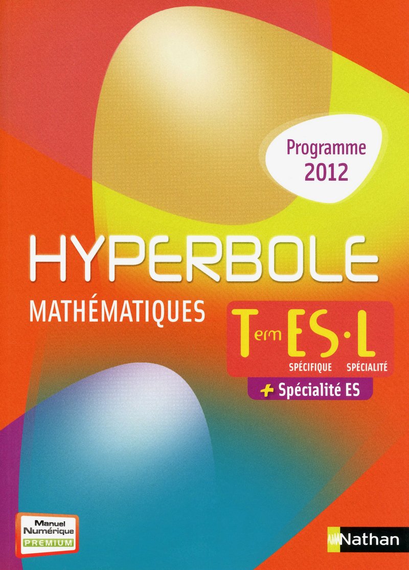 Mathématiques Tle ES spécifique L spécialité + spécialité ES: Programme 2012
