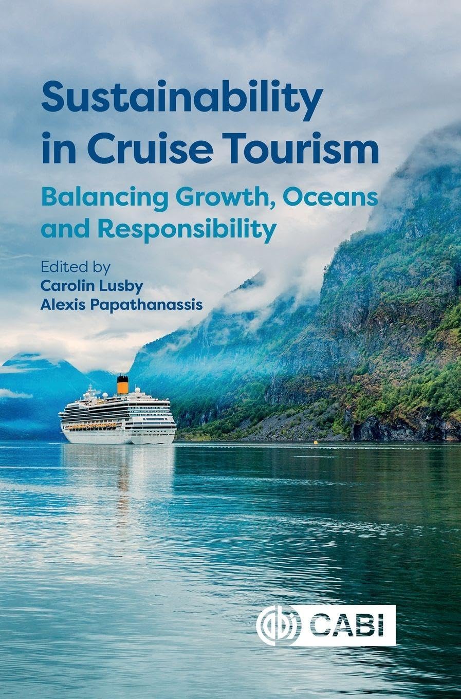 Sustainability in Cruise Tourism: Balancing Growth, Oceans and Responsibility