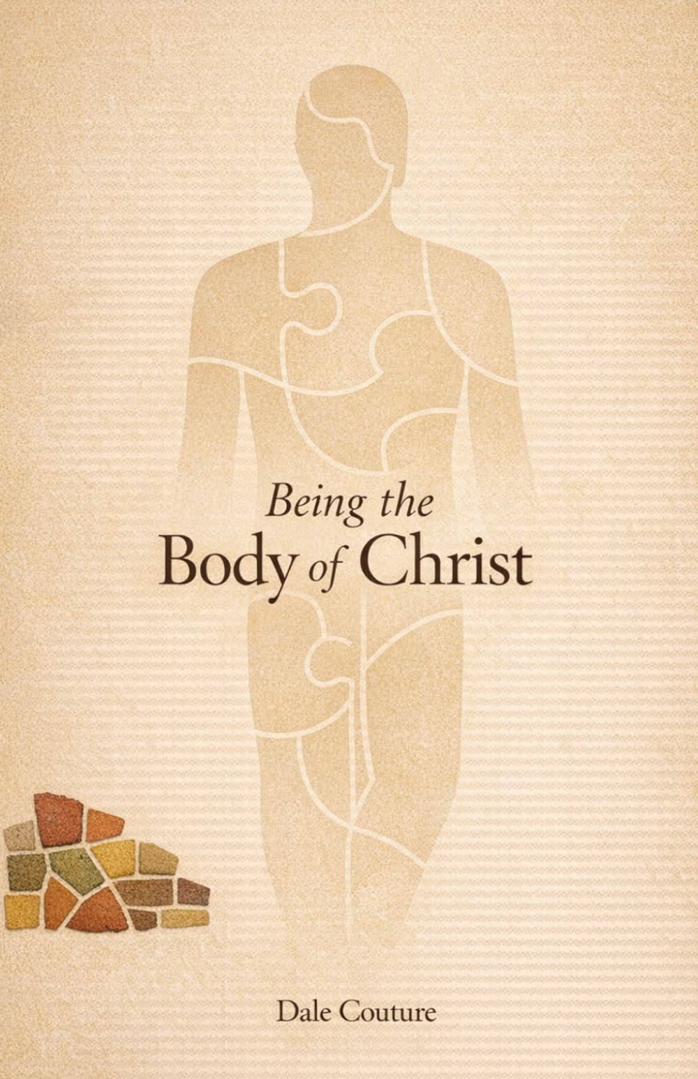 Being the Body of Christ: Living the Mission of Jesus As One Body