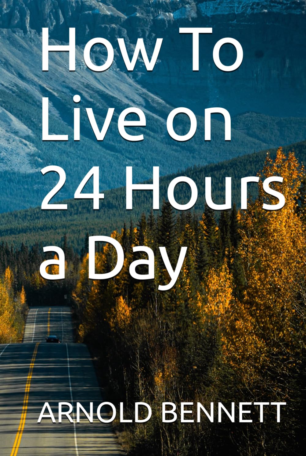 How To Live on 24 Hours a Day