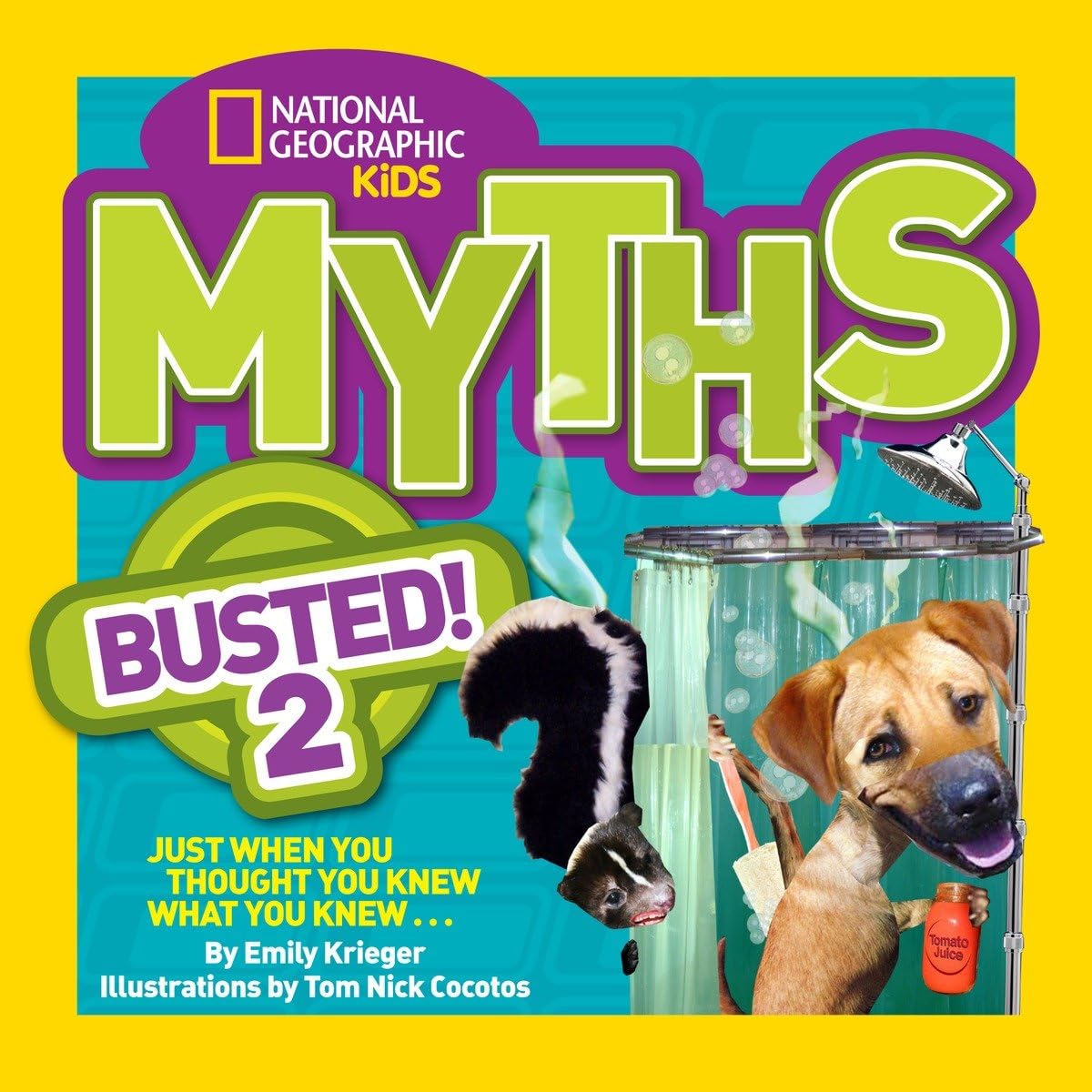 National Geographic Kids Myths Busted! 2 Just When You Thought You National Geographic Kids Myths Busted! 2 Just When You Thought You
