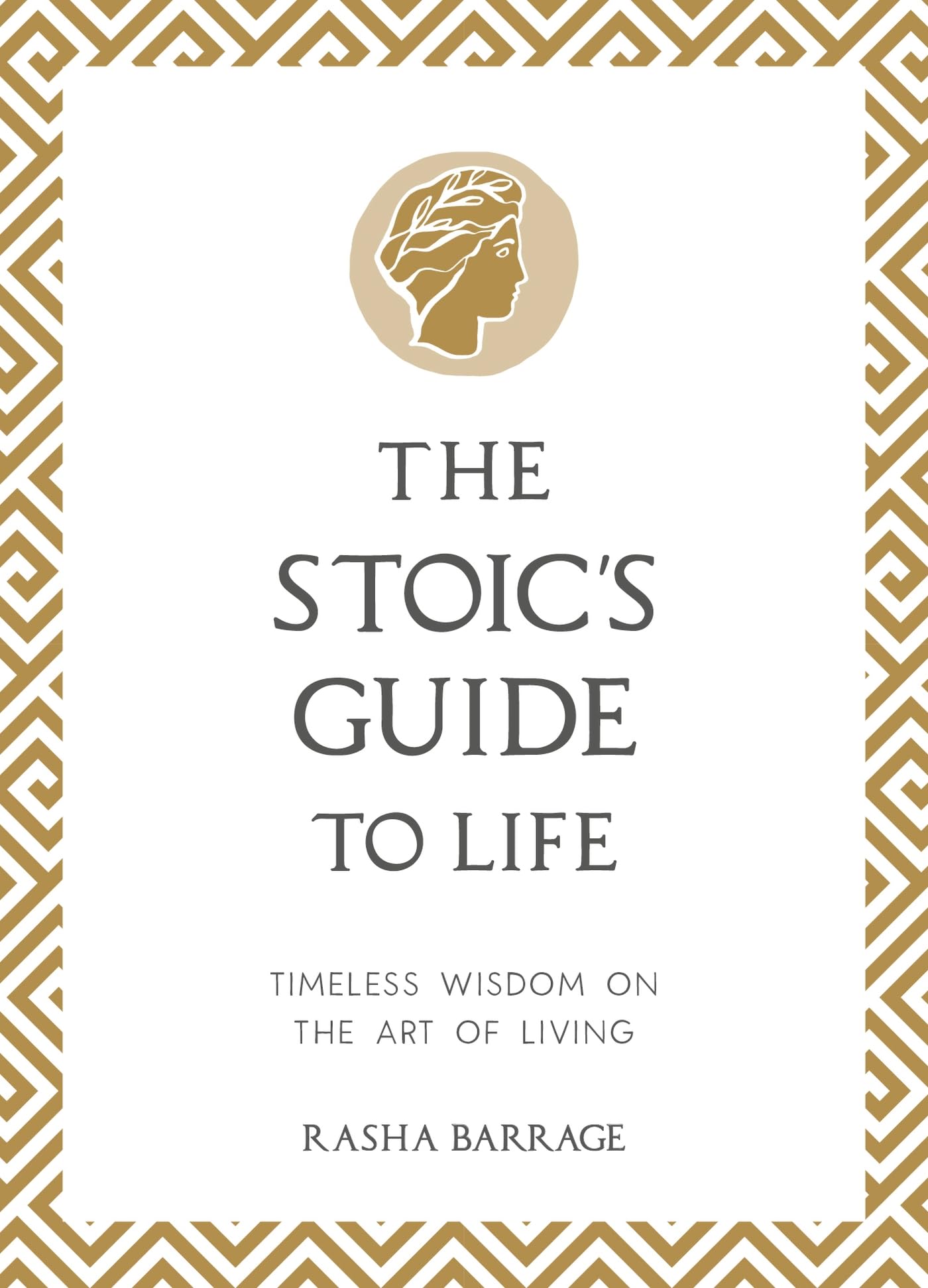 Stoic's Guide to Life by Rasha Barrage (Hardback Book)
