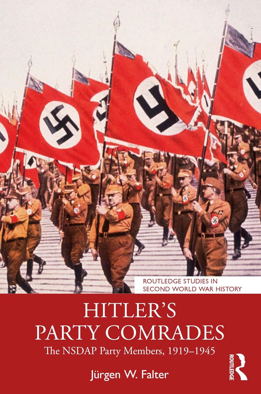 Hitler's Party Comrades: The NSDAP Party Members, 1919–1945 (Routledge Studies in Second World War History)      1st Edition, Kindle Edition