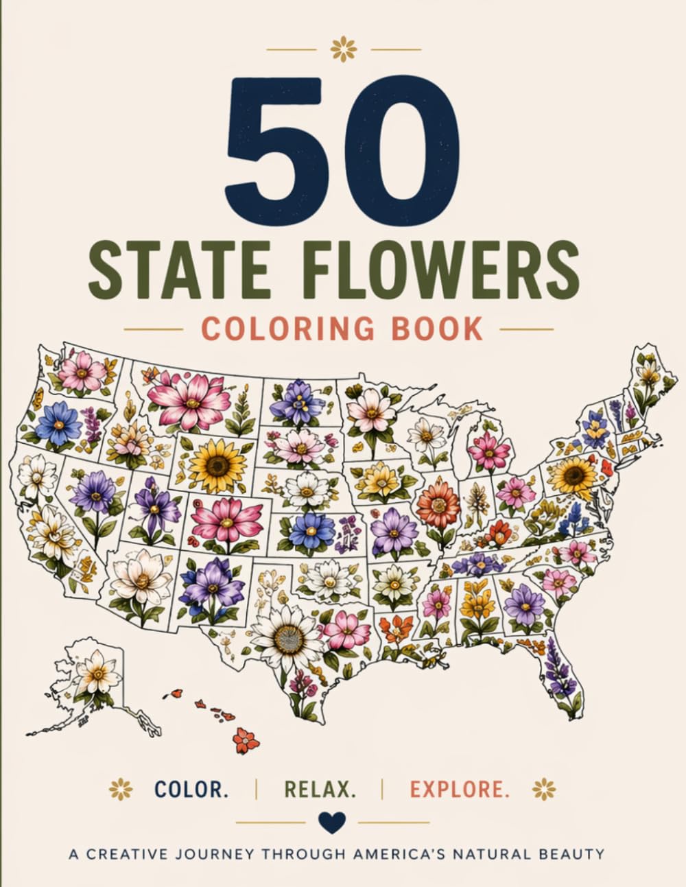 U.S State Flowers Coloring Book: State Flowers and Scenic Landscapes for Relaxation, Mindfulness, and Creativity