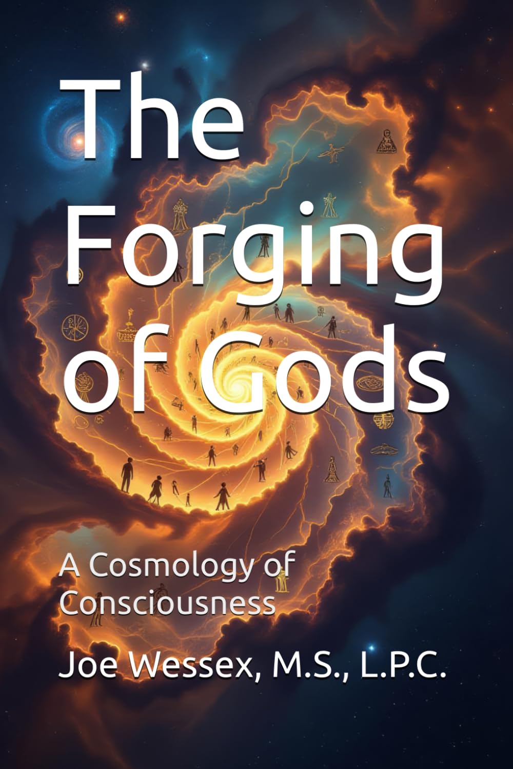 The Forging of Gods: A Guidebook for the Unfinished Divine